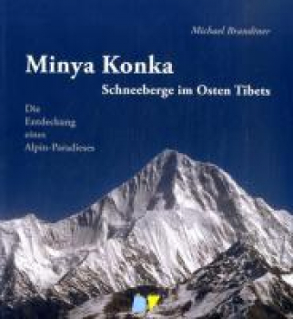 Brandtner, Michael  :    Minya Konka, Schneeberge im Osten Tibets