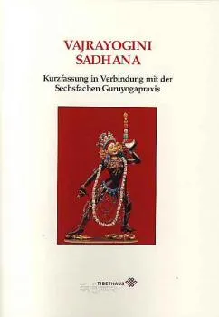 Dagyab Rinpoche : Vajrayogini Sadhana mit Sechsfachen Guruyogapraxis