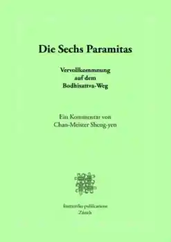 Sheng Yen : Die Sechs Paramitas