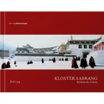 Kloster Labrang: Residenz des Lehrers/Residence of the Teacher (Gebundene Ausgabe)