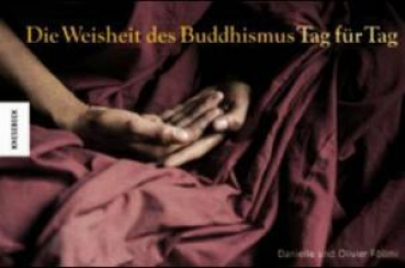 Föllmi, Danielle ; Föllmi, Olivier : Die Weisheit des Buddhismus, Tag für Tag (Gebraucht)
