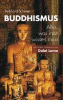 Scherer, Burkhard : Buddhismus, Alles, was man wissen muss