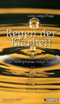Lama Jampa Thaye : Regen der Klarheit