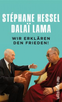 Hessel, Stéphane ; Dalai Lama XIV. : Wir erklären den Frieden!