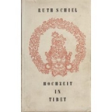 Ruth Schiel : Hochzeit in Tibet (TB)