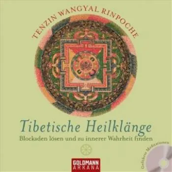 Tenzin Wangyal Rinpoche : Tibetische Heilklänge, m. Audio-CD