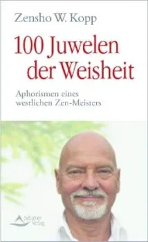 Kopp, Zensho W. : 100 Juwelen der Weisheit