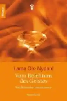 Nydahl, Ole : Vom Reichtum des Geistes (TB)