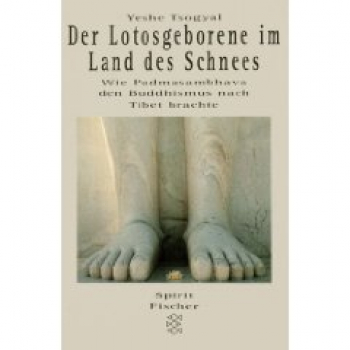 Yeshe Tsogyal : Der Lotosgeborene im Land des Schnees (Originalausgabe TB)