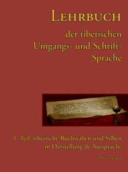 Albrecht Frasch : Lehrbuch der tibetischen Umgangs- und Schriftsprache