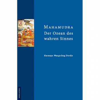 Karmapa Wangtchug Dordje  : Mahamudra - Der Ozean des wahren Sinnes Band 1-3 (TB)