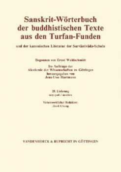 Begründer: Waldschmidt, Ernst : Sanskrit-Wörterbuch der buddhistischen Texte aus den Turfan-Funden