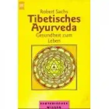Sachs, Robert : Tibetisches Ayurveda
