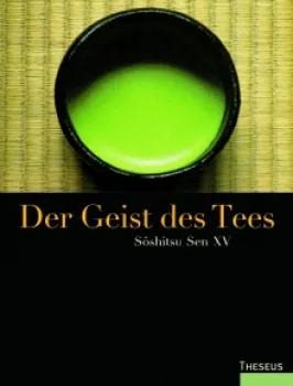 Sen Soshitsu : Der Geist des Tees