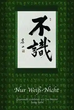 Sahn, Seung : Nur Weiß-Nicht