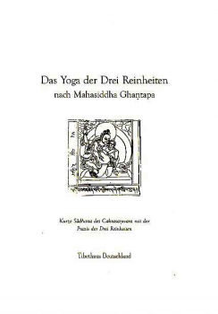 Kurzes Cakrasamvara Sadahana : Das Yoga der Drei Reinheiten