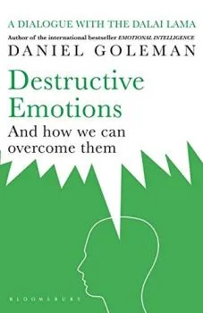Goleman, Daniel ; Dalai Lama XIV. : Destructive Emotions