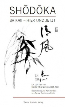 Deshimaru /Meister Yoka-Daishi : Shodoka: Satori, hier und jetzt
