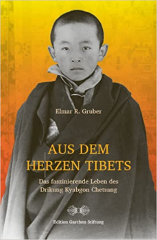 Aus dem Herzen Tibets: Das faszinierende Leben des Drikung Kyabgon Chetsang