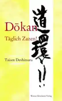 Taisen Deshimaru-Roshi Dokan: Täglich Zazen!