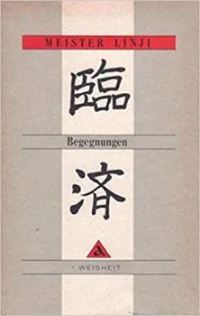 Linji : Begegnungen und Reden (Taschenbuch)