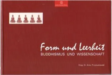 Przybyslawski, Dr. Artur : Form und Leerheit - Buddhismus und Wissenschaft
