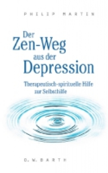 Martin, Philip :   Der Zen-Weg aus der Depression