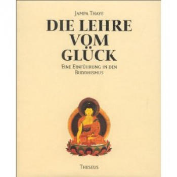 Jampa Thaye : Die Lehre vom Glück