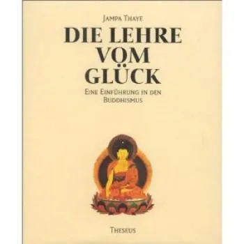 Jampa Thaye : Die Lehre vom Glück