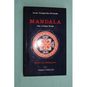 Anagarika Govinda : Mandala: Der heilige Kreis, Stufen der Meditation