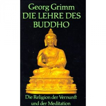 Georg Grimm: Die Lehre des Buddho
