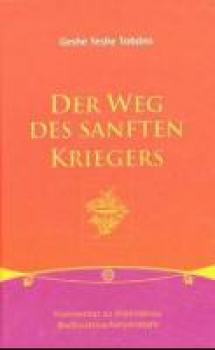 Yeshe Tobden / Shantideva - Der Weg des sanften Kriegers