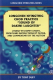 JIgme Lingpa/Patrul Rinpoche/Tony Duff : Longchen Nyingthig Chod Practice