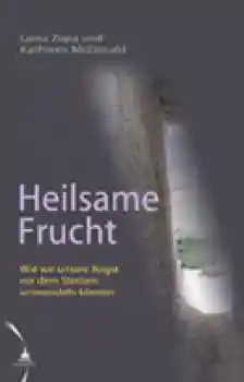 Lama Zopa Rinpoche und Kathleen McDonald : Heilsame Furcht
