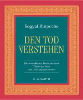 Sogyal Rinpoche - Den Tod verstehen (GEB)