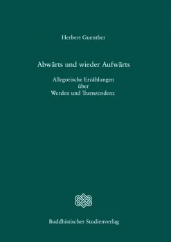 Guenther, Herbert : Abwärts und wieder Aufwärts
