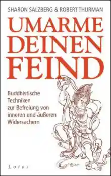 Salzberg, Sharon ; Thurman, Robert : Umarme deinen Feind