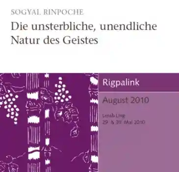 Sogyal Rinpoche : Die unsterbliche, unendliche Natur des Geistes (CD)