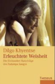 Dilgo Khyentse Rinpoche - Erleuchtete Weisheit (TB)