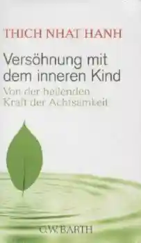 Hanh, Thich Nhat : Versöhnung mit dem inneren Kind
