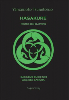 Yamamoto, Tsunetomo : Hagakure - Hinter den Blättern