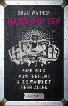 Brad Warner : Hardcore Zen