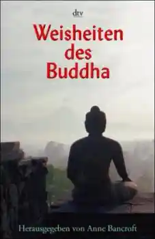 Anne Bancroft : Weisheiten des Buddha