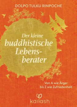 Dolpo Tulku Rinpoche : Der kleine buddhistische Lebensberater