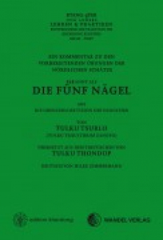 Tulku Tshulthrim Zangpo : Die Fünf Nägel