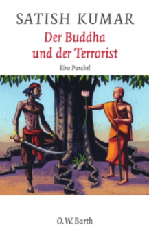 Kumar, Satish : Der Buddha und der Terrorist (GEB)
