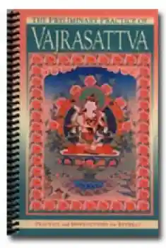 Lama Yeshe/Lama Zopa : Vajrasattva - The Preliminary Practice of Vajrasattva