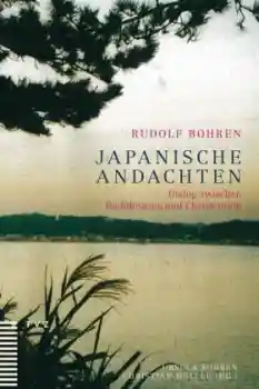 Bohren, Rudolf : Japanische Andachten