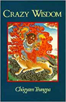 Chögyam Trungp : Crazy Wisdom
