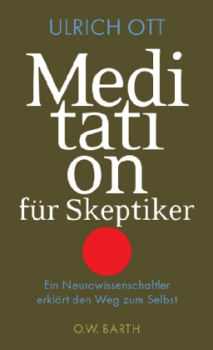 Ott, Ulrich :   Meditation für Skeptiker